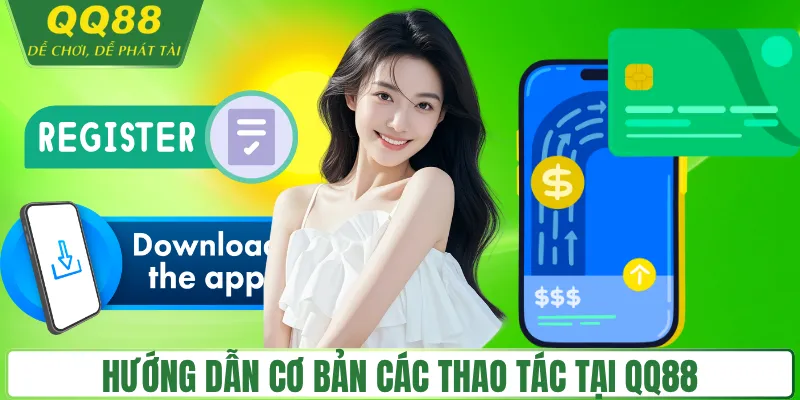QQ88 🎖️ Trang Chủ Đăng Ký/Đăng Nhập QH88 6/2026 + 88K Hướng dẫn cơ bản các thao tác cần thiết tại QQ88